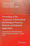 Proceedings of the Symposium of Aeronautical and Aerospace Processes, Materials and Industrial Applications