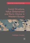 Social Structure, Value Orientations and Party Choice in Western Europe