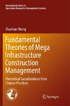 Fundamental Theories of Mega Infrastructure Construction Management