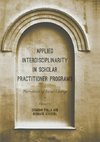 Applied Interdisciplinarity in Scholar Practitioner Programs