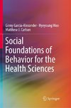 Social Foundations of Behavior for the Health Sciences