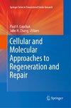 Cellular and Molecular Approaches to Regeneration and Repair