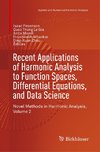 Recent Applications of Harmonic Analysis to Function Spaces, Differential Equations, and Data Science