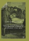 Capital Punishment and the Criminal Corpse in Scotland, 1740-1834