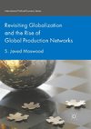 Revisiting Globalization and the Rise of Global Production Networks