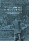 Settlers, War, and Empire in the Press