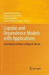 Copulas and Dependence Models with Applications