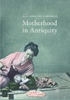 Motherhood in Antiquity