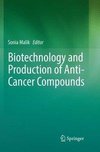 Biotechnology and Production of Anti-Cancer Compounds