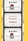 Japanese Cinema Between Frames