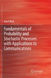 Fundamentals of Probability and Stochastic Processes with Applications to Communications