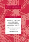 Women Leaders and Gender Stereotyping in the UK Press