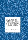 Civil Rights in America and the Caribbean, 1950s-2010s