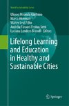 Lifelong Learning and Education in Healthy and Sustainable Cities