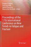 Proceedings of the 17th International Conference on New Trends in Fatigue and Fracture