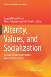 Alterity, Values, and Socialization