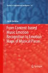 From Content-based Music Emotion Recognition to Emotion Maps of Musical Pieces