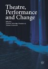 Theatre, Performance and Change