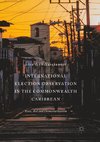 International Election Observation in the Commonwealth Caribbean