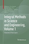 Integral Methods in Science and Engineering, Volume 1