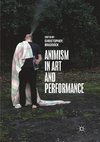 Animism in Art and Performance