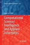 Computational Science/Intelligence and Applied Informatics