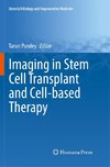 Imaging in Stem Cell Transplant and Cell-based Therapy