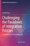 Challenging the Paradoxes of Integration Policies