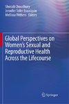 Global Perspectives on Women's Sexual and Reproductive Health Across the Lifecourse