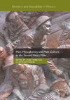 Men, Masculinities and Male Culture in the Second World War