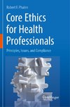 Core Ethics for Health Professionals