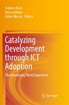 Catalyzing Development through ICT Adoption