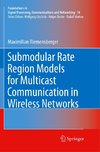 Submodular Rate Region Models for Multicast Communication in Wireless Networks