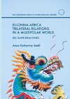 EU-China-Africa Trilateral Relations in a Multipolar World