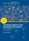 Opposing Europe in the European Parliament