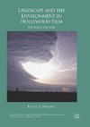 Landscape and the Environment in Hollywood Film