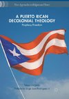 A Puerto Rican Decolonial Theology