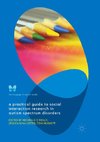 A Practical Guide to Social Interaction Research in Autism Spectrum Disorders