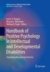 Handbook of Positive Psychology in Intellectual and Developmental Disabilities