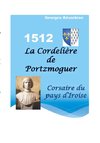 La Cordelière de Portzmoguer - Corsaire du Pays d'Iroise