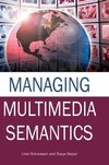 Managing Multimedia Semantics