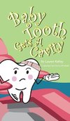 Baby Tooth Gets A Cavity (Hardcover)