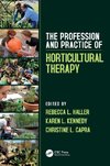 The Profession and Practice of Horticultural Therapy