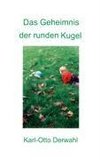 Das Geheimnis der runden Kugel