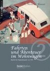 Fahrten und Abenteuer im Wohnwagen