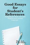 Good Essays for Student's References