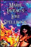 Marie Laveau?s Lost Spell Book