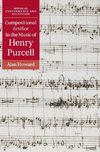 Compositional Artifice in the Music of Henry Purcell