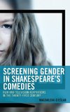 Screening Gender in Shakespeare's Comedies