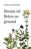 Darum ist Beten so gesund